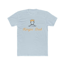 Load image into Gallery viewer, Kingin&#39; Dad Tee
