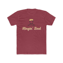 Load image into Gallery viewer, Kingin&#39; Dad Tee
