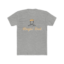 Load image into Gallery viewer, Kingin&#39; Dad Tee
